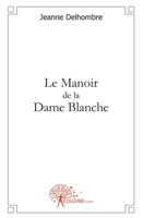 Le Manoir de la Dame Blanche (French Edition) 2812135549 Book Cover