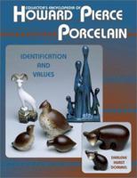 Collector's Encyclopedia of Howard Pierce Porcelain: Identification and Values 157432019X Book Cover