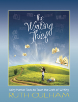 The Writing Thief: Using Mentor Texts to Teach the Craft of Writing 0872070999 Book Cover