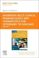 Bill's Clinical Pharmacology and Therapeutics for Veterinary Technicians - Elsevier eBook on Vitalsource (Retail Access Card) 0323932142 Book Cover