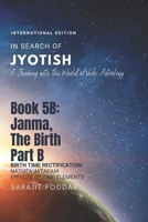 Janma, the Birth - Part B: A Journey into the World of Vedic Astrology B09GZMK8DN Book Cover