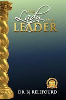 The Lady Is a Leader 1530916593 Book Cover