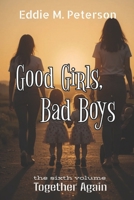 Good Girls, Bad Boys: Together Again B0DWLMMXP2 Book Cover