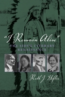 I Remain Alive: The Sioux Literary Renaissance 0815628056 Book Cover