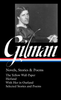 Charlotte Perkins Gilman: Novels, Stories & Poems (LOA #356) 1598537199 Book Cover