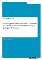 WhatsApp Inc. como servicio. La promesa de valor, la clasificación del servicio y la jerarquía de valores 3346275221 Book Cover