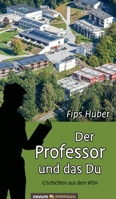 Der Professor und das Du: G´schichten aus dem WSH 3903861189 Book Cover