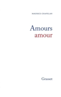 Amours, amour 2246850762 Book Cover