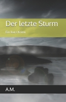 Ein Kurz Krimi: Der letzte Sturm (German Edition) B0DV9MTX7Y Book Cover