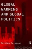 Global Warming and Global Politics 0415138728 Book Cover