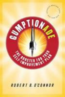 Gumptionade: The Booster for Your Self-Improvement Plan 0990888401 Book Cover