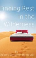 Finding Rest in the Wilderness 0615687261 Book Cover