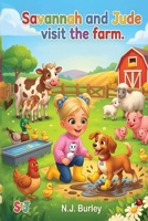 Savannah and Jude Visit the Farm 1972849263 Book Cover