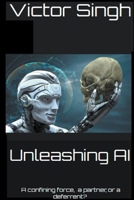 Unleashing AI B0C8S8NY31 Book Cover