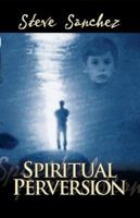 Spiritual Perversion 0975480332 Book Cover