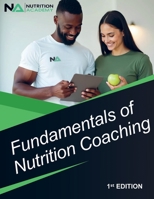 Fundamentals of Nutrition Coaching B0FLVKFWM5 Book Cover