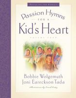 Passion Hymns for a Kid's Heart 1581346654 Book Cover