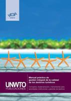 Manual Practico de Gestion Integral de La Calidad de Los Destinos Turisticos: Conceptos, Implementacion y Herramientas Para Autoridades, Instituciones y Gestores de Destinos 9284416833 Book Cover