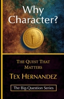 Why Character?: The Quest That Matters B0G64V7D3V Book Cover