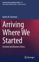 Arriving Where We Started: Aristotle and Business Ethics 3030440915 Book Cover