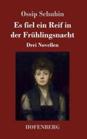 Es Fiel Ein Reif in Der Fruhlingsnacht 1981708286 Book Cover