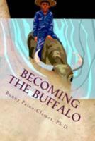 Becoming the Buffalo 1512116300 Book Cover