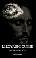 Le Royaume Oublié: Retour aux Sources (French Edition) B0GSB16H1D Book Cover