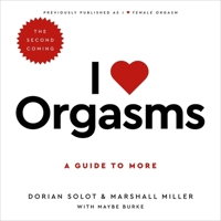 I Love Female Orgasm: An Extraordinary Orgasm Guide 1569242763 Book Cover