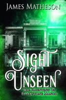 Sight Unseen: The Haunting Of Blackstone Manor 1540666263 Book Cover