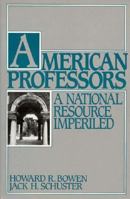 American Professors: A National Resource Imperiled 019503693X Book Cover