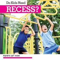 Do Kids Need Recess? 1534527877 Book Cover