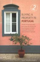 Buying a Property in Portugal: An Insider Guide to Buying a Dream Home in the Sun 1857038894 Book Cover