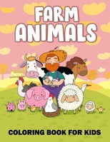 Farm Animals Coloring Book for Kids: Farm Animals Coloring and Activity Book with Rooster, Chicken, Cow, Goat, Duck, Horse, Pig and More! For Little K B08LGSDSHP Book Cover