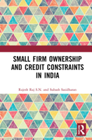 Small Firm Ownership and Credit Constraints in India 0367693011 Book Cover
