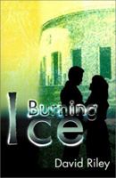 Burning Ice 0595171095 Book Cover