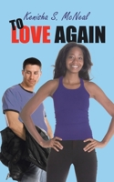 To Love Again 1425929206 Book Cover