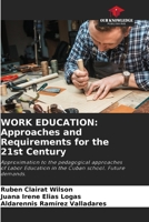 Work Education: Approaches and Requirements for the 21st Century 6205666359 Book Cover