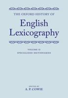 The Oxford History of English Lexicography Volume II Specialized Dictionaries 0199285616 Book Cover