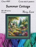 Summer Cottage: Cross Stitch Pattern B0DPQ5N8KZ Book Cover
