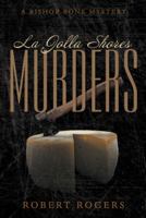 La Jolla Shores Murders: A Bishop Bone Mystery 1480809683 Book Cover