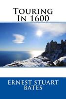 Touring in 1600 (Century Classics Traveller) 102336767X Book Cover