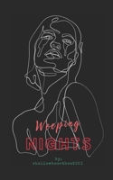 Weeping Nights: a poetry B099ZPJD9B Book Cover