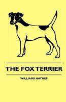 The Fox Terrier 1533420181 Book Cover