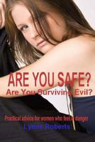 Are you safe?: Practical advice for women who feel in danger 1482760355 Book Cover