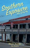 Southern Exposure Tales of Bay Key: Short Stories 1542890241 Book Cover