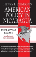 Henry L. Stimson's American Policy in Nicaragua: The Lasting Legacy 1558760377 Book Cover