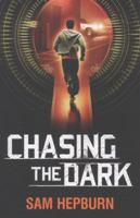 Chasing the Dark 1910002801 Book Cover