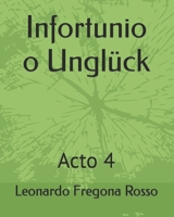 Infortunio o Unglück: Acto 4 B0CGL88YG9 Book Cover