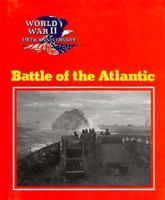 Battle of the Atlantic (World War II 50th Anniversary Series) 0896865584 Book Cover