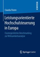 Leistungsorientierte Hochschulsteuerung in Europa: Clustergestutztes Benchmarking Zur Wirksamkeitsanalyse 365815960X Book Cover